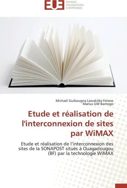 Обложка книги Etude et realisation de l'interconnexion de sites par wimax, Collectif