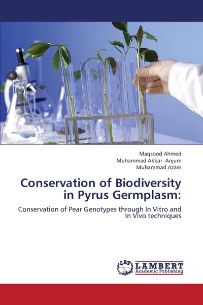 Обложка книги Conservation of Biodiversity in Pyrus Germplasm, Ahmed Maqsood, Anjum Muhammad Akbar, Azam Muhammad