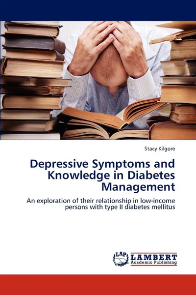 Обложка книги Depressive Symptoms and Knowledge in Diabetes Management, Stacy Kilgore