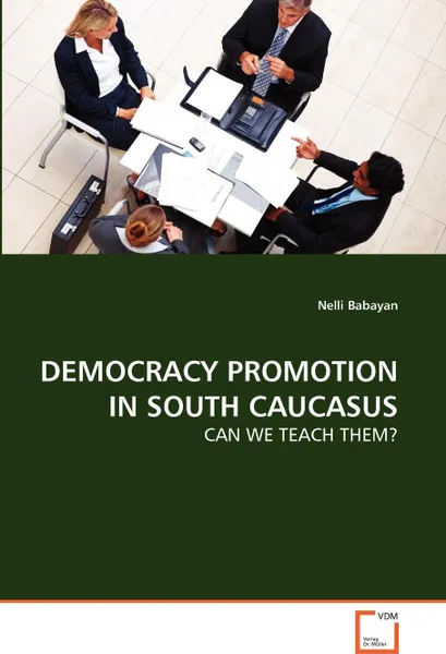 Обложка книги DEMOCRACY PROMOTION IN SOUTH CAUCASUS, Nelli Babayan