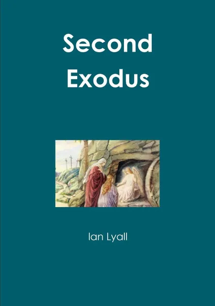 Обложка книги Second Exodus, Ian Lyall