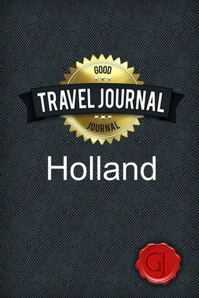 Обложка книги Travel Journal Holland, Good Journal