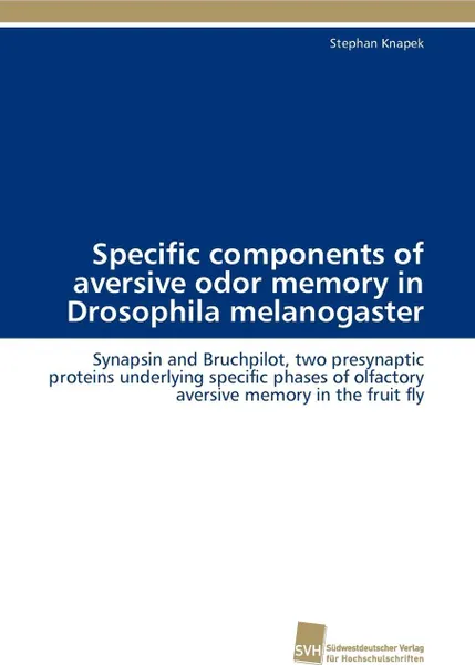 Обложка книги Specific components of aversive odor memory in Drosophila melanogaster, Knapek Stephan