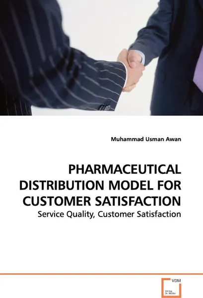 Обложка книги PHARMACEUTICAL DISTRIBUTION MODEL FOR CUSTOMER SATISFACTION, Muhammad Usman Awan