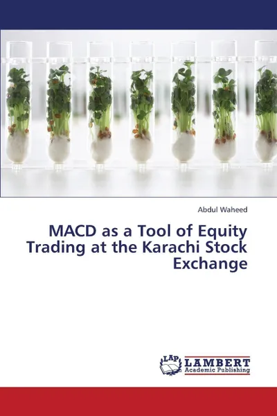 Обложка книги MACD as a Tool of Equity Trading at the Karachi Stock Exchange, Waheed Abdul