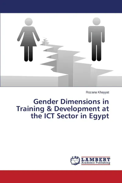 Обложка книги Gender Dimensions in Training & Development at the ICT Sector in Egypt, Khayyat Rozana