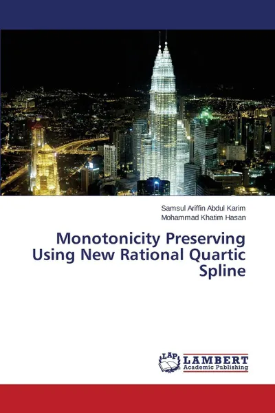 Обложка книги Monotonicity Preserving Using New Rational Quartic Spline, Abdul Karim Samsul Ariffin, Hasan Mohammad Khatim