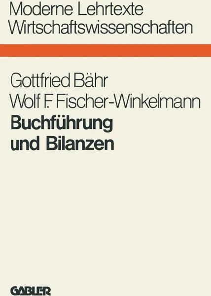 Обложка книги Buchfuhrung und Bilanzen, Gottfried Bähr