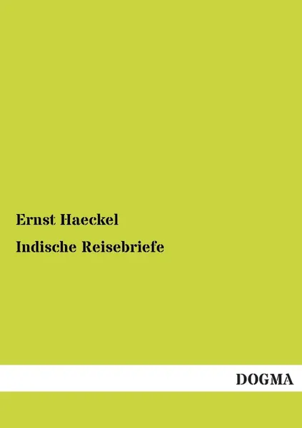 Обложка книги Indische Reisebriefe, Ernst Haeckel