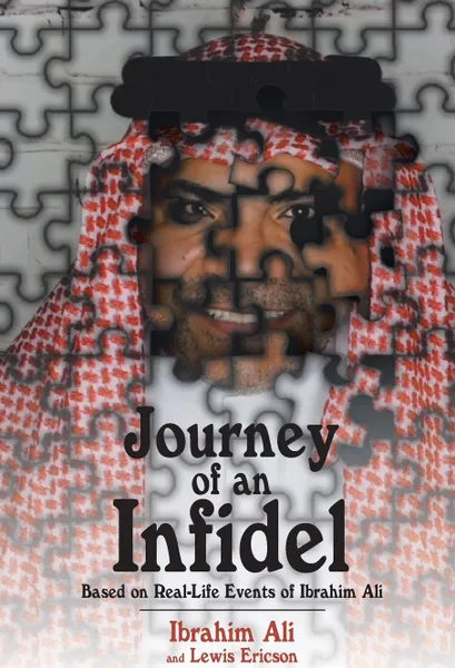 Обложка книги Journey of an Infidel. Based on Real-Life Events of Ibrahim Ali, Ibrahim Ali, Lewis Ericson