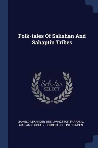 Обложка книги Folk-tales Of Salishan And Sahaptin Tribes, James Alexander Teit, Livingston Farrand