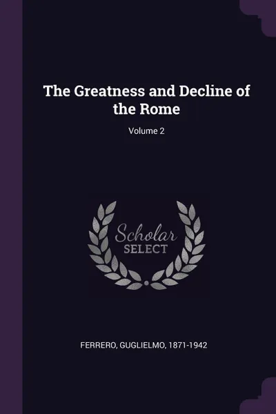 Обложка книги The Greatness and Decline of the Rome; Volume 2, Guglielmo Ferrero