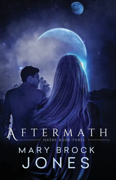 Обложка книги Aftermath. Hathe Book Three, Mary Brock Jones