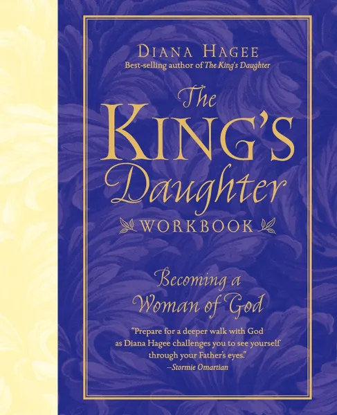 Обложка книги The King's Daughter Workbook. Becoming a Woman of God, Diana Hagee