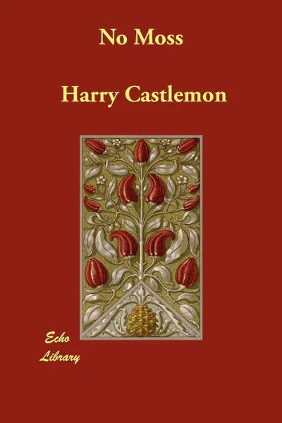 Обложка книги No Moss, Harry Castlemon