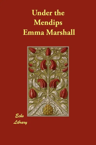 Обложка книги Under the Mendips, Emma Marshall