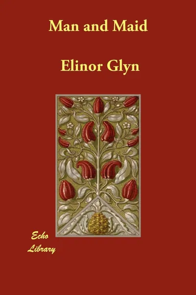 Обложка книги Man and Maid, Elinor Glyn