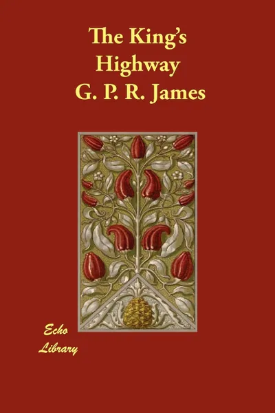 Обложка книги The King's Highway, G. P. R. James