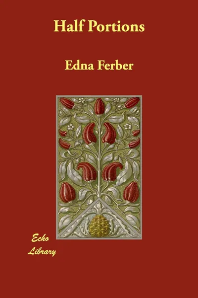 Обложка книги Half Portions, Edna Ferber