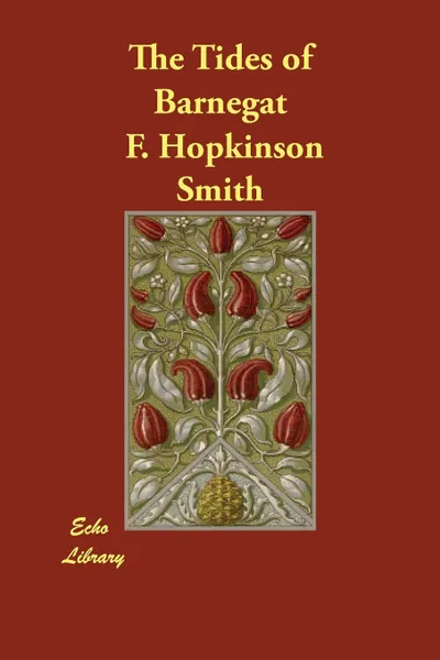 Обложка книги The Tides of Barnegat, F. Hopkinson Smith