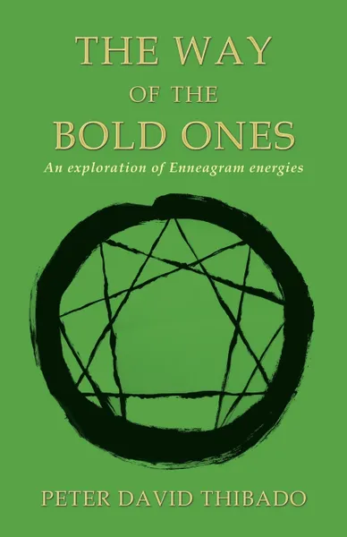 Обложка книги The Way of the Bold Ones. An Exploration of Enneagram Energies, Peter David Thibado