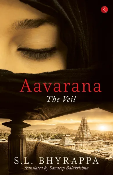 Обложка книги Aavarana. The Veil, S. L. Bhyrappa, Sandeep Balakrishna