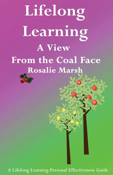 Обложка книги Lifelong Learning. A View from the Coal Face, Rosalie Marsh