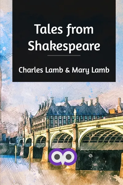 Обложка книги Tales from Shakespeare, Lamb Charles, Mary Lamb