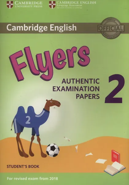 Обложка книги Cambridge English Young Learners 2 for Revised Exam Flyers Student's Book : Authentic Examination Papers, Cambridge University Press