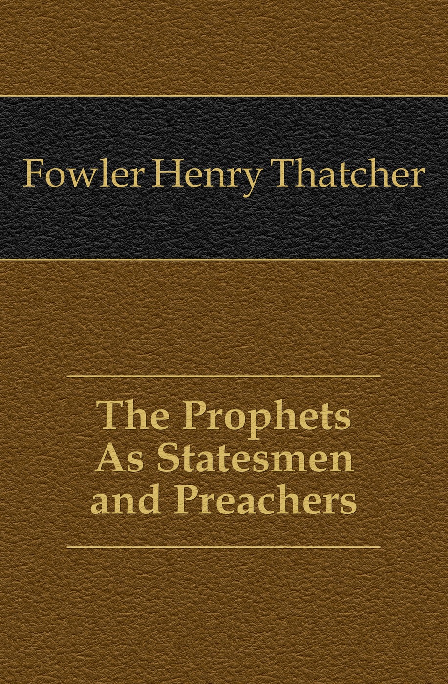 The Prophets As Statesmen and Preachers