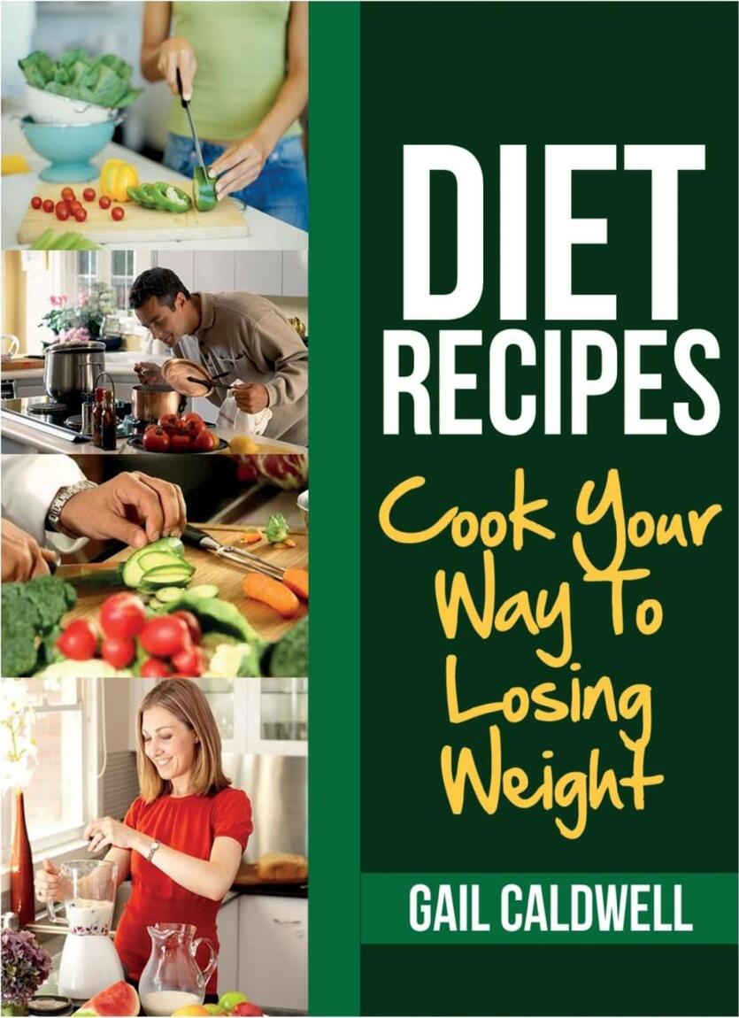 фото Diet Recipes. Cook Your Way to Losing Weight