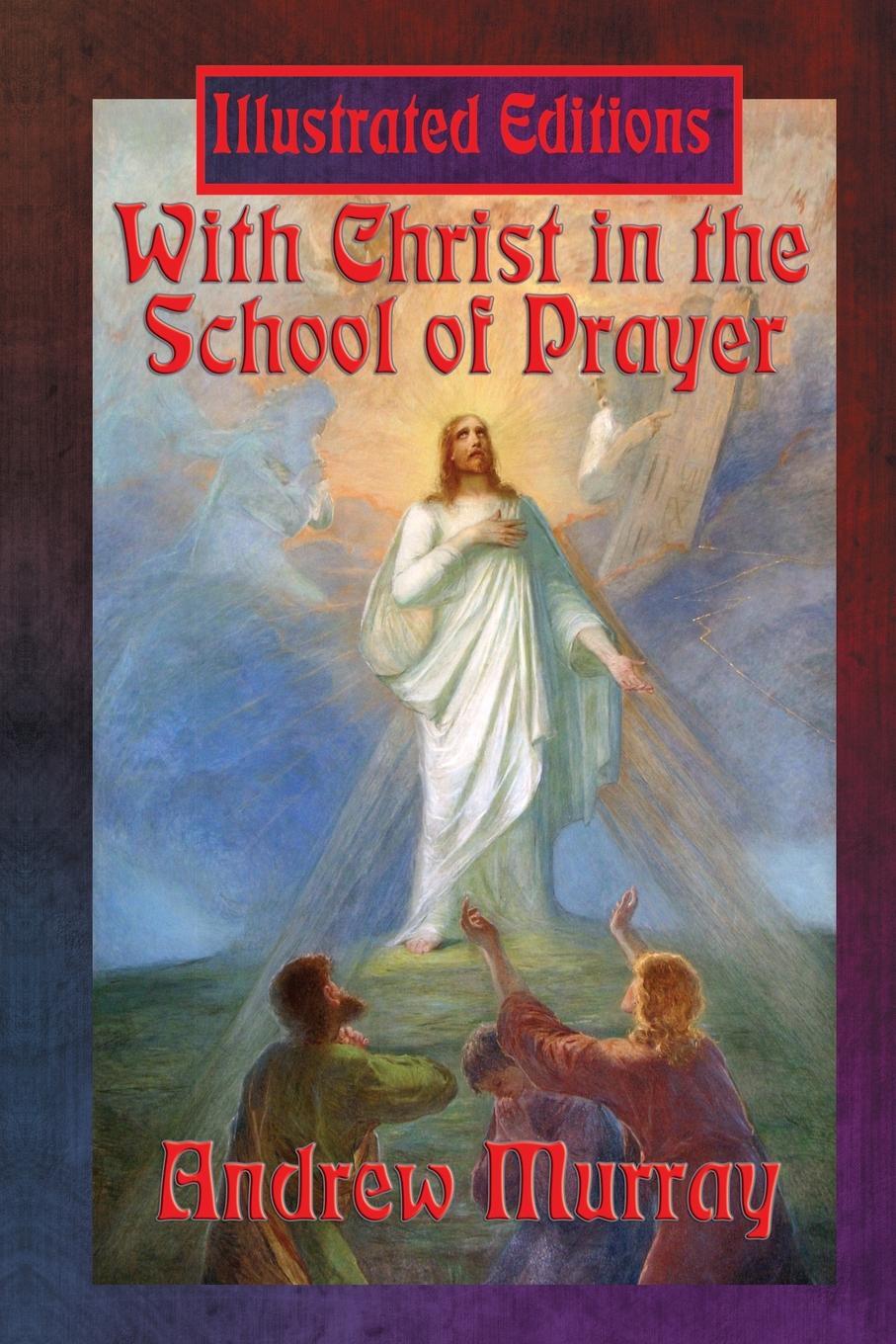 фото With Christ in the School of Prayer (Illustrated Edition)