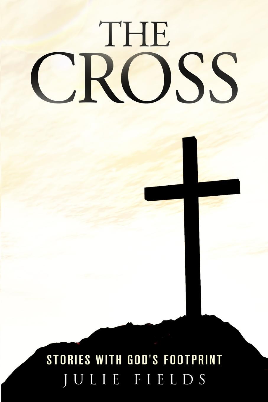 фото The Cross. Stories with God's Footprint