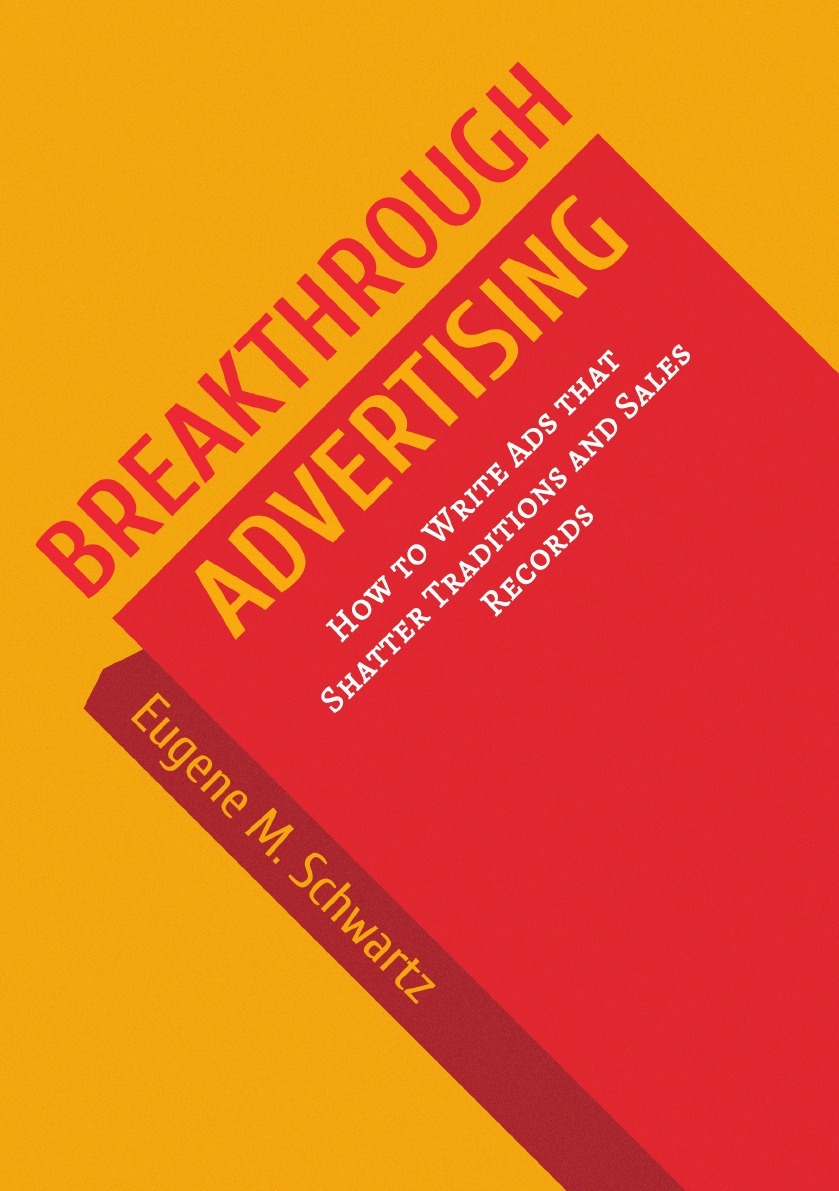 фото Breakthrough Advertising: How to Write Ads that Shatter Traditions and Sales Records