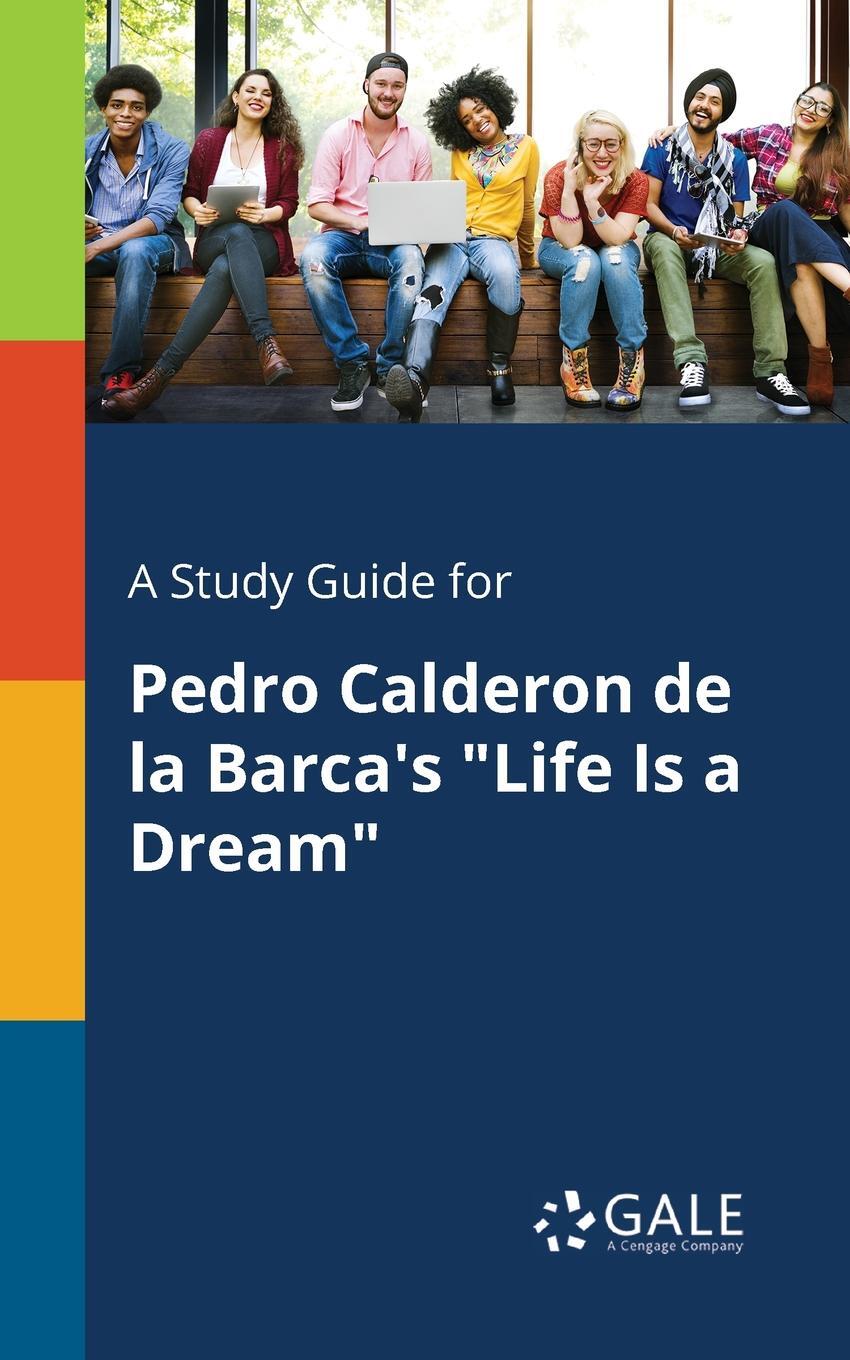 фото A Study Guide for Pedro Calderon De La Barca's "Life Is a Dream"