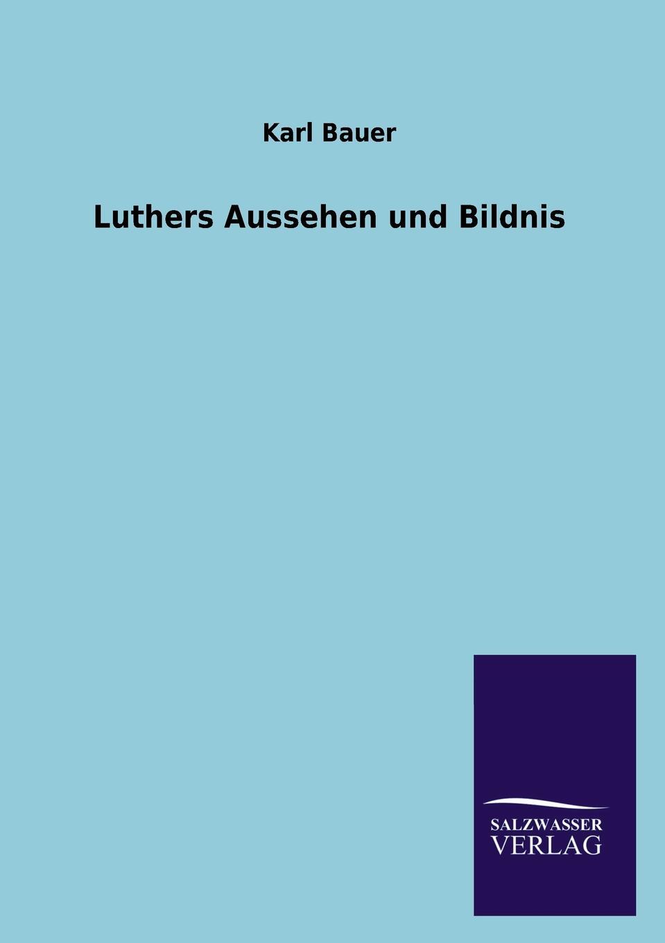 фото Luthers Aussehen und Bildnis