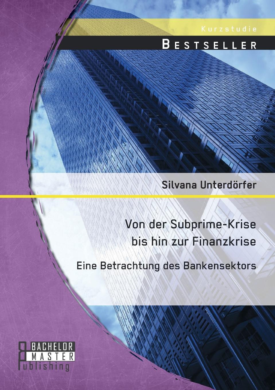 фото Von der Subprime-Krise bis hin zur Finanzkrise. Eine Betrachtung des Bankensektors