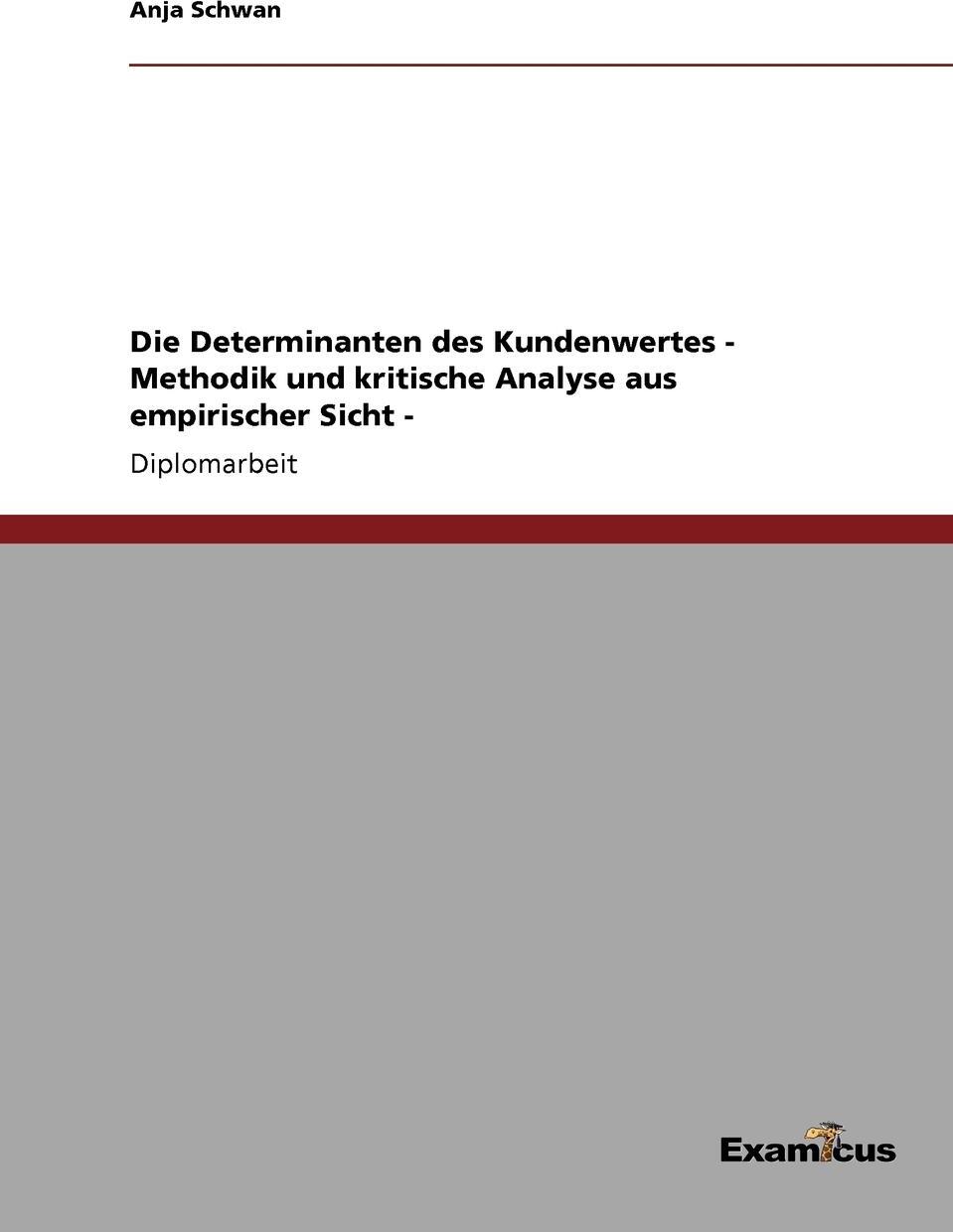 фото Die Determinanten des Kundenwertes - Methodik und kritische Analyse aus empirischer Sicht -