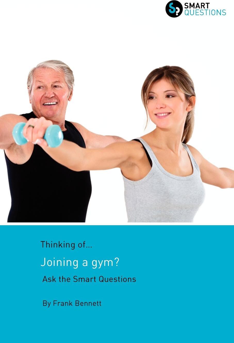 фото Thinking of... Joining a gym? Ask the Smart Questions