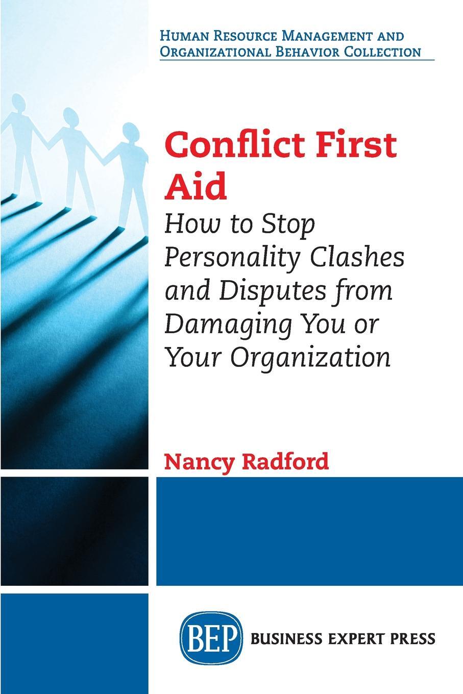 фото Conflict First Aid. How to Stop Personality Clashes and Disputes from Damaging You or Your Organization