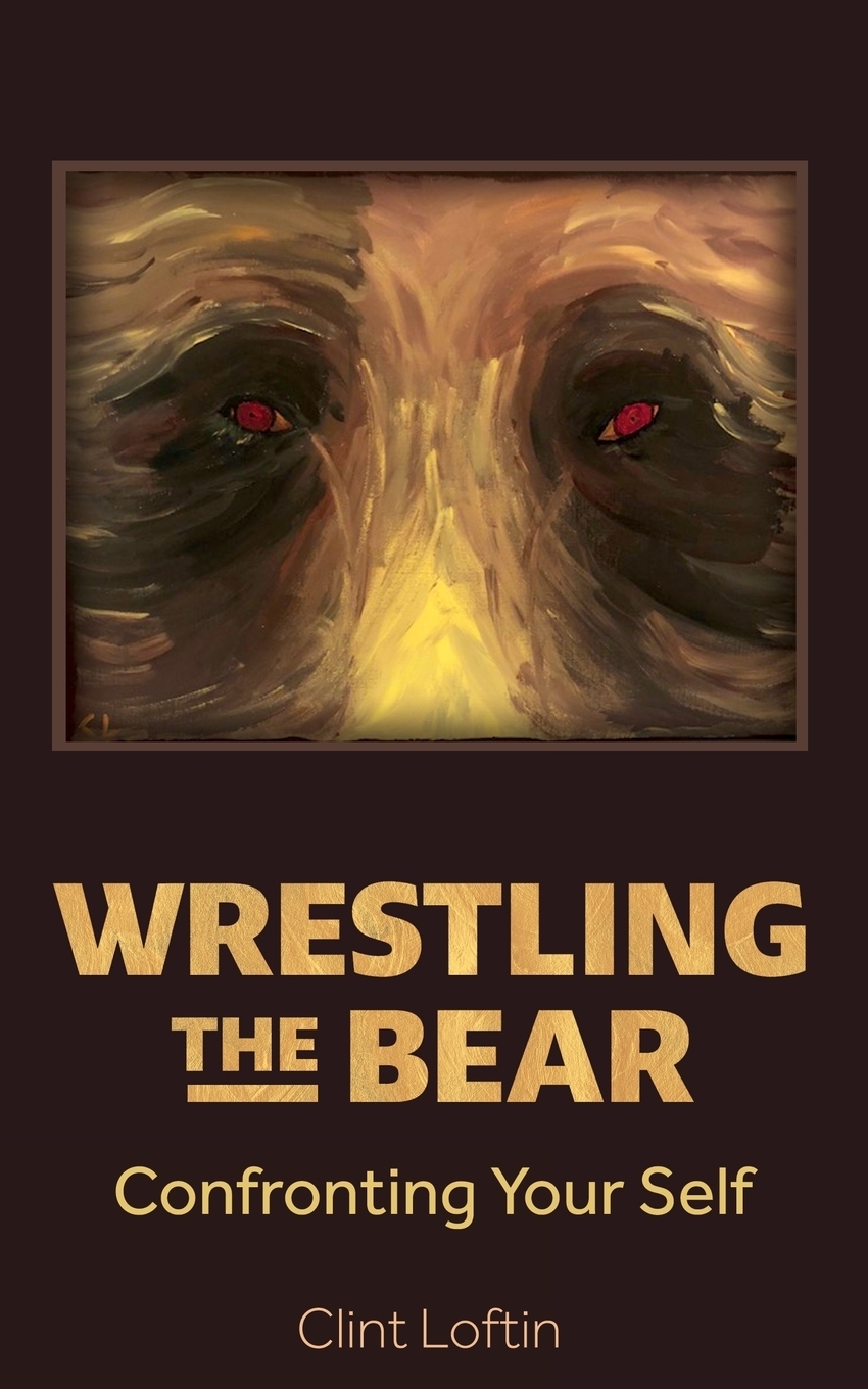 фото Wrestling the Bear. Confronting Your Self