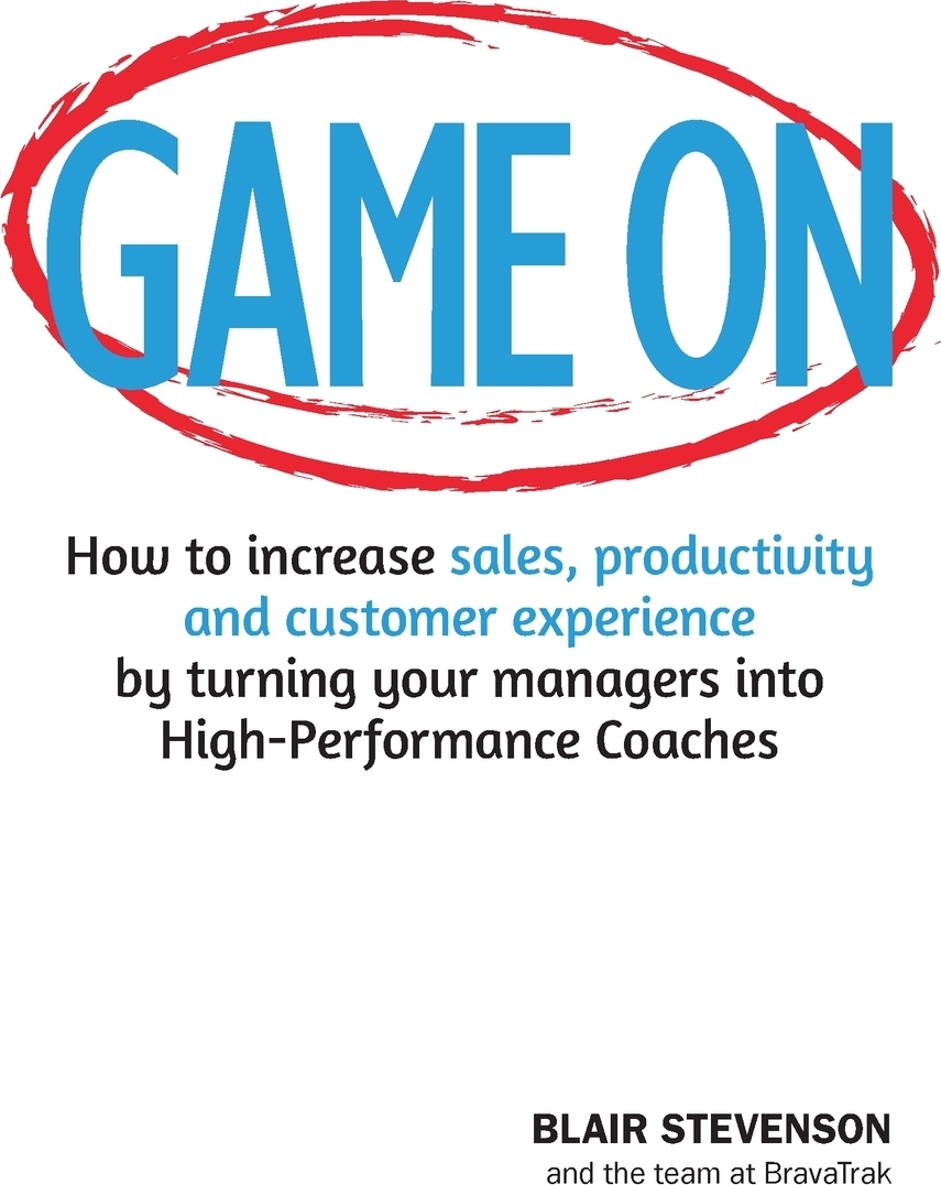 фото Game On. How to increase sales, productivity and customer experience by turning your managers into High-Performance Coaches