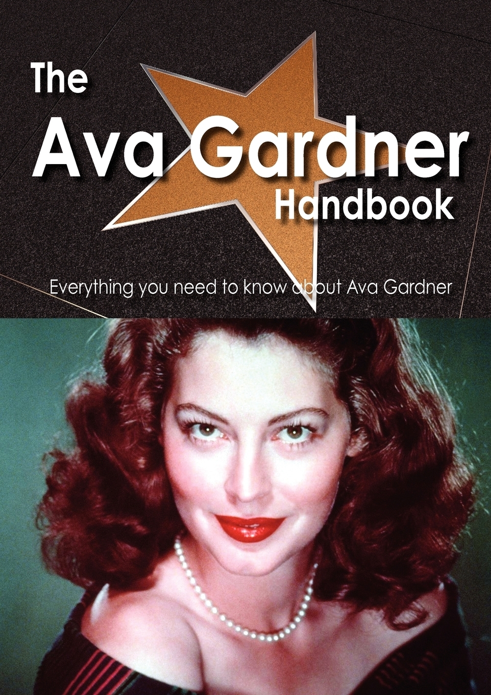 фото The Ava Gardner Handbook - Everything You Need to Know about Ava Gardner