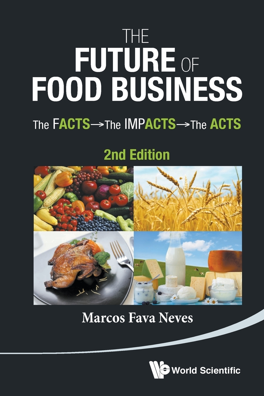 фото The Future of Food Business. The Facts, The Impacts and The Acts (2nd Edition)