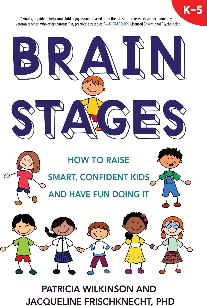 фото Brain Stages. How to Raise Smart, Confident Kids and Have Fun Doing It