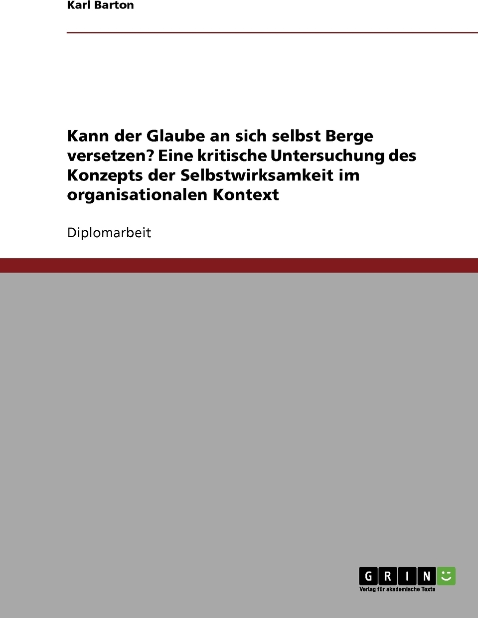 фото Kann der Glaube an sich selbst Berge versetzen? Eine kritische Untersuchung des Konzepts der Selbstwirksamkeit im organisationalen Kontext