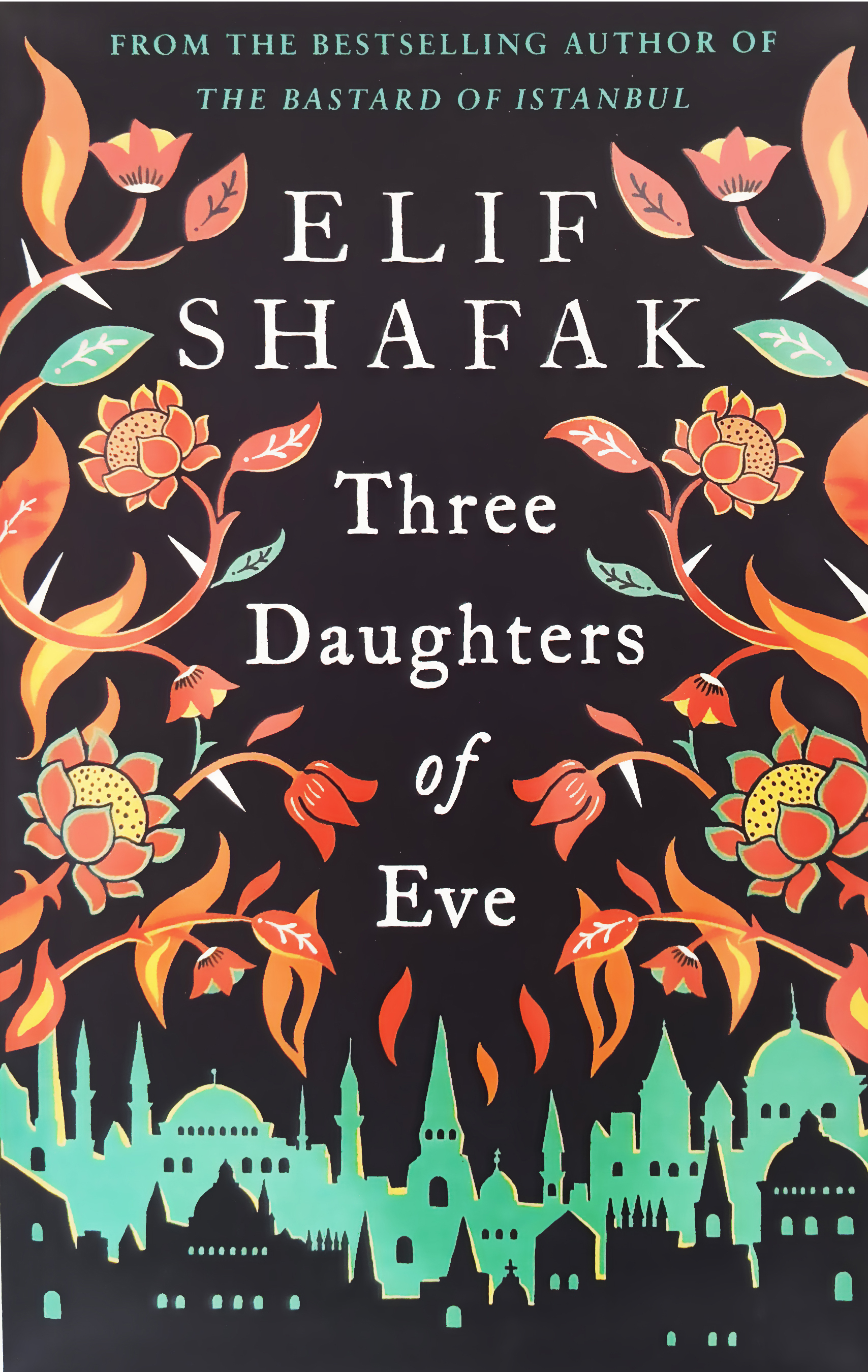The daughters of eve. Стамбульский бастард Элиф Шафак книга. Стамбульский бастард книга. Three daughters of Eve.