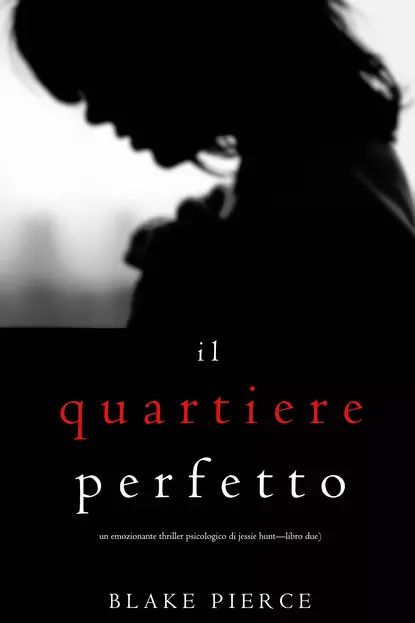 Il Quartiere Perfetto | Пирс Блейк | Электронная книга