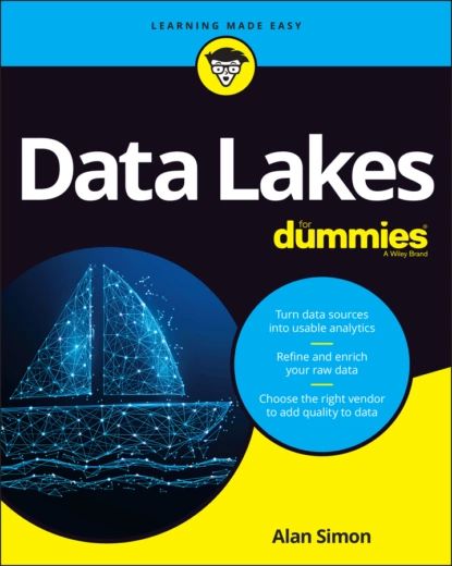 Data Lakes For Dummies | Simon Alan R. | Электронная книга