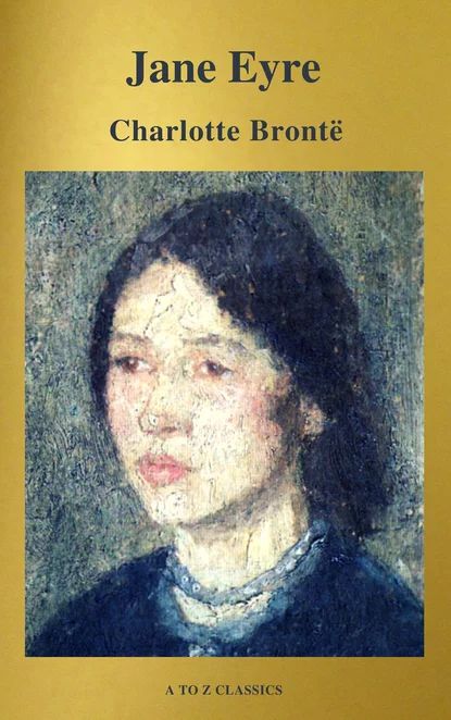 Jane Eyre (classico della letteratura) (A to Z Classics) | Бронте Шарлотта, Classics A to Z | Электронная книга